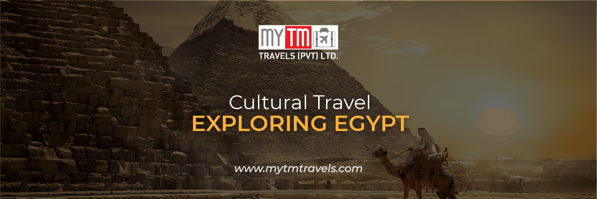 Cultural Travel: Exploring Egypt
