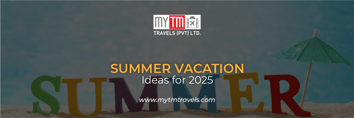Summer Vacation Ideas for 2025: Explore the Best Destinations from Pakistan