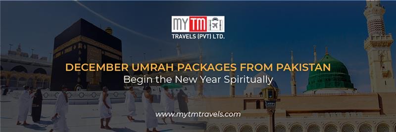 December Umrah Packages from Pakistan – Begin the New Year Spiritually