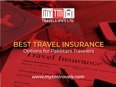 Best Travel Insurance Options for Pakistani Travelers