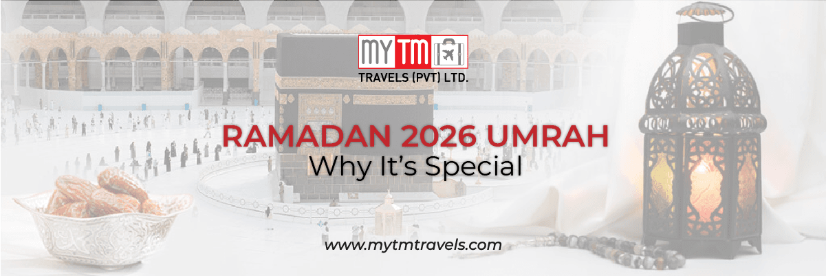 Ramadan 2026 Umrah: Why It’s Special